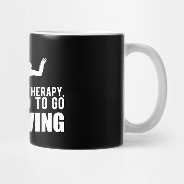 Skydiver - I don't need therapy, I just need to go skydiving by KC Happy Shop